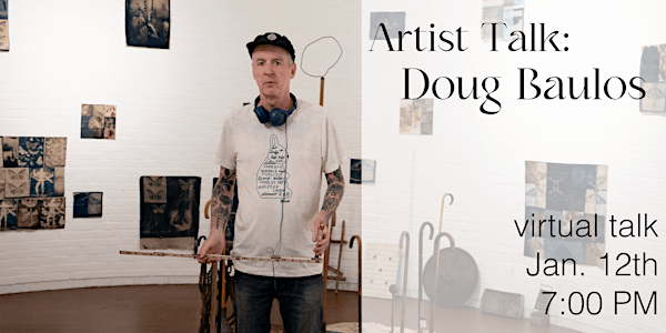 Artist Talk: Doug Baulos