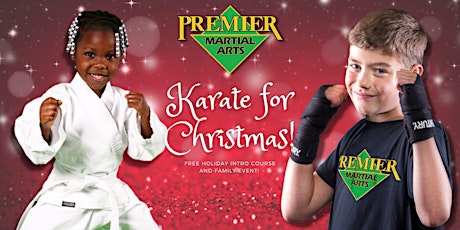 Karate for Christmas! Free Family Event