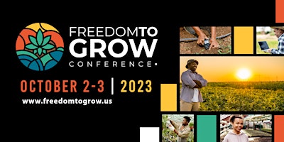 1st Annual Freedom to Grow Conference & Cultural Music Festival