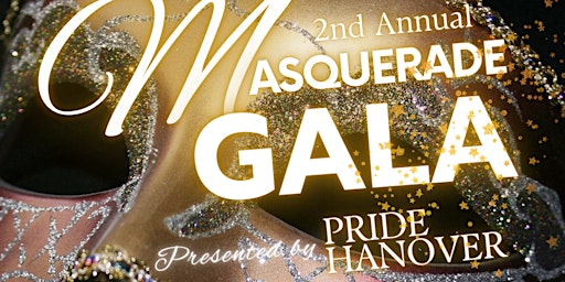 2nd Annual Masquerade Gala presented by PRIDE HANOVER