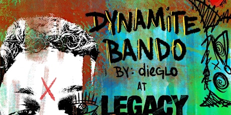 Legacy Gallery presents "Dynamite Bando," a solo exhibition by Dieglo