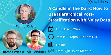 A Candle in the Dark:How to Use Hierarchical Post-Stratification with Noisy