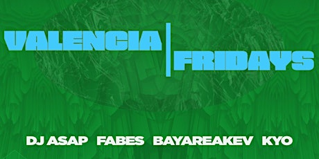 Valencia Fridays - 12/02/22