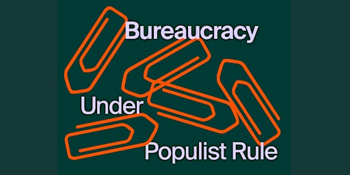 Can Public Bureaucracy Survive Populism?