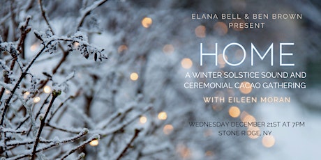 HOME: A Winter Solstice Sound & Ceremonial Cacao Gathering