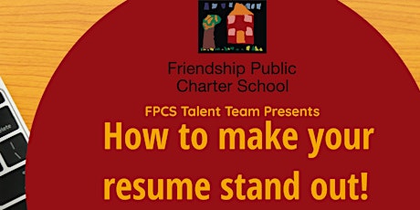 Friendship Public Charter School: How to make your resume stand out?