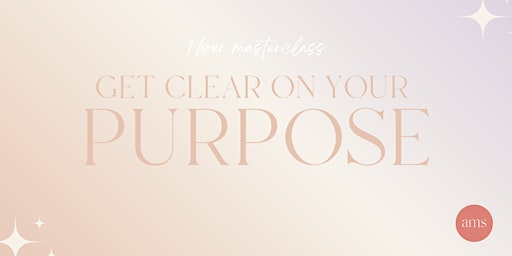 Get Clear On Your Purpose | How to Face Your Fears & Just Go For It