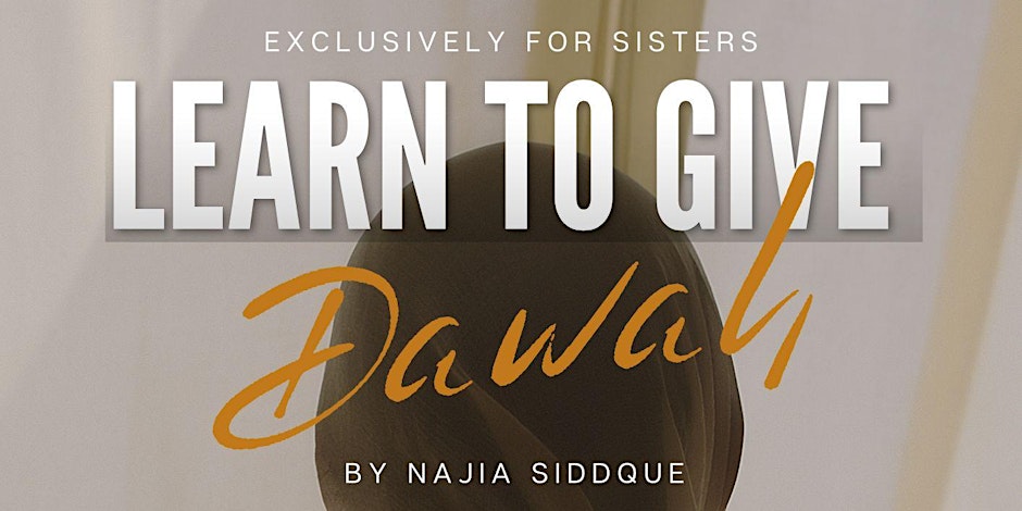 Learn to Give Dawah – Exclusively for Sisters by Najia Siddique