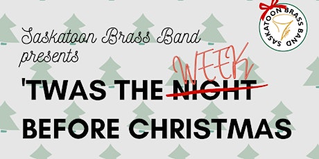 'Twas the Week Before Christmas: a concert with the Saskatoon Brass Band