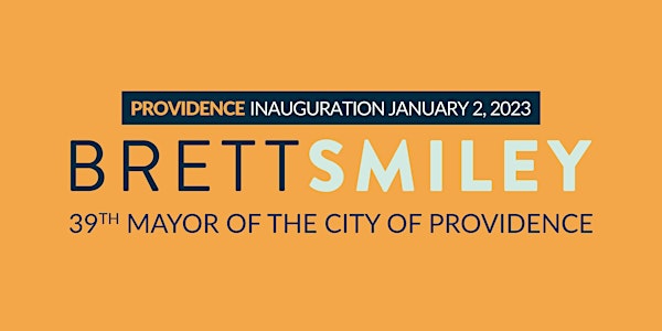Inauguration Celebration - Mayor Elect Brett Smiley, City of Providence