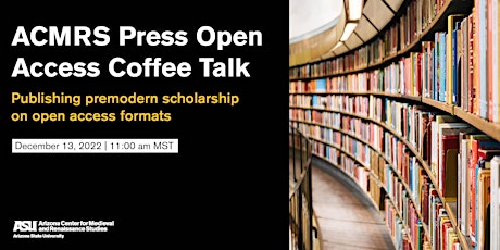 ACMRS Press Open Access Coffee Talk