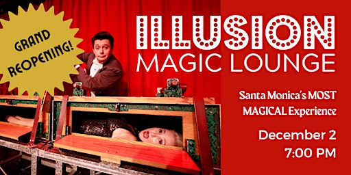 Grand Reopening Magic Show at Illusion Magic Lounge - December 2, 2022