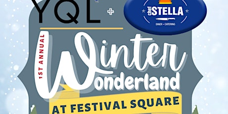 Team YQL & Chef Stella's 1st Annual Winter Wonderland in Festival Square