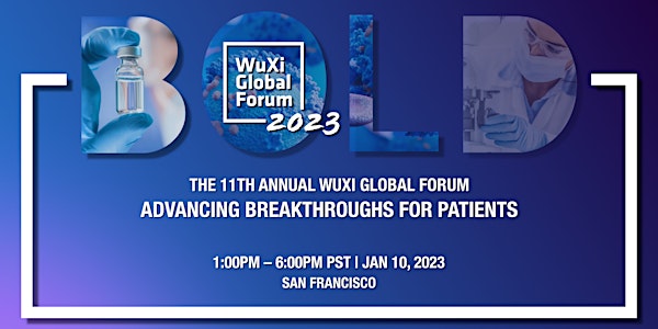 WuXi Global Forum 2023 - Advancing Breakthroughs for Patients