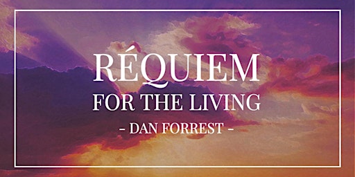 REQUIEM FOR THE LIVING de Dan Forrest