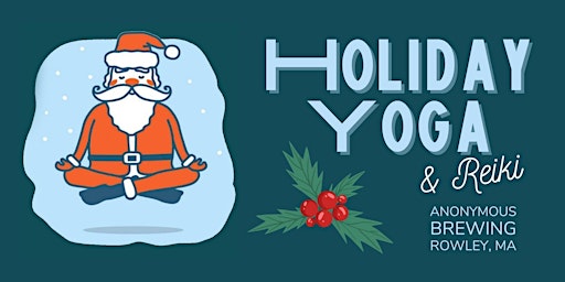 HOLIDAY YOGA (W/REIKI) @ ANONYMOUS BREWING