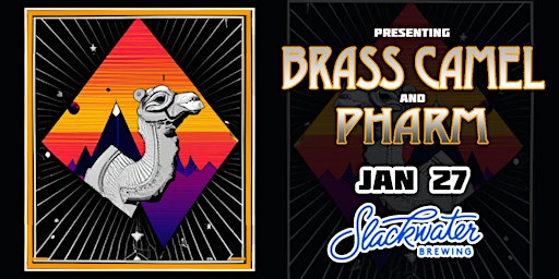 BRASS CAMEL and PHARM live at Slackwater Brewing