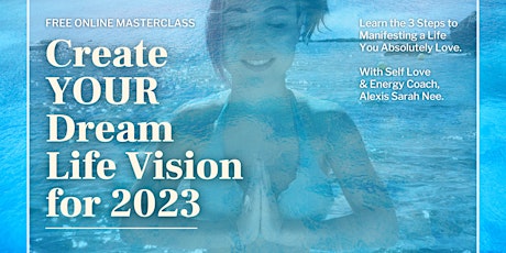 CREATE YOUR DREAM LIFE VISION FOR 2023