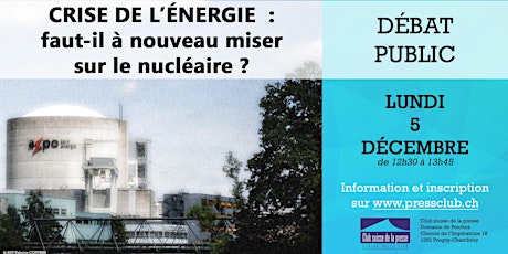 Crise de l’énergie : faut-il à nouveau miser sur le nucléaire?