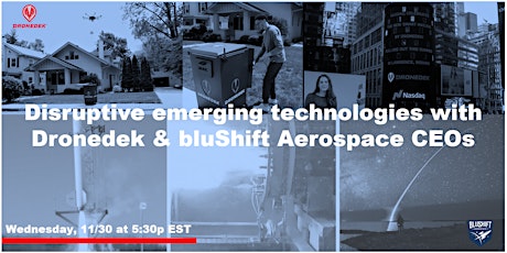 Disruptive emerging technologies with Dronedek & bluShift Aerospace CEOs