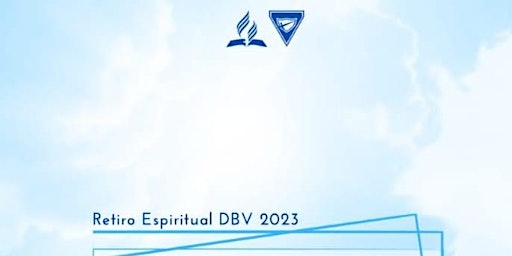 Retiro Espiritual DBV 2023 - A Volta de Jesus