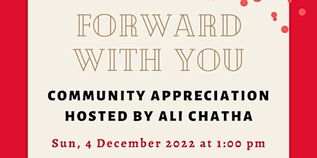 FORWARD WITH YOU: COMMUNITY APPRECIATION HOSTED BY ALI CHATHA