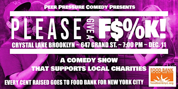 Please Give A F$%k! (A Comedy Show With A Cause)