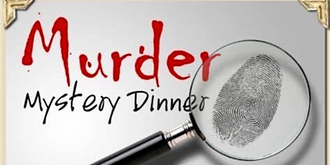 Murder Mystery Dinner with Hughesville Rotary
