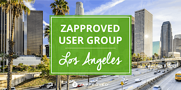 Zapproved User Group - Los Angeles