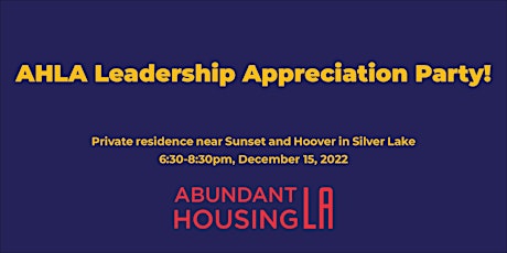 Abundant Housing LA Leadership Appreciation Party!