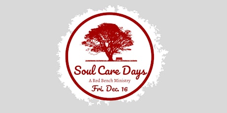 Soul Care Day        Friday December 16, 2022