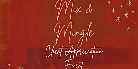 Mix & Mingle Holiday Client Appreciation Event