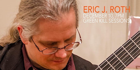Eric J. Roth, December 10, 7 PM, Livestream/Live Audience