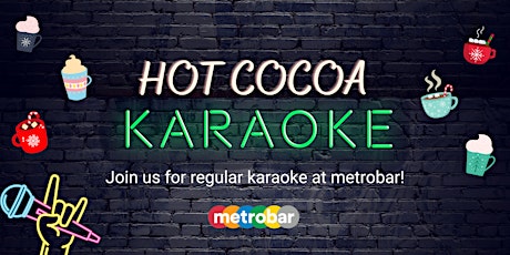 Hot Cocoa Karaoke Party at metrobar