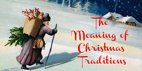 THE MEANING OF CHRISTMAS TRADITIONS