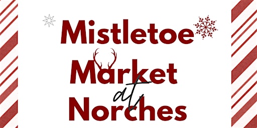 Mistletoe Market at Norches