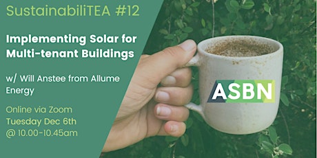 ASBN SustainabiliTEA #12 // Implementing Solar for Multi-tenant Buildings