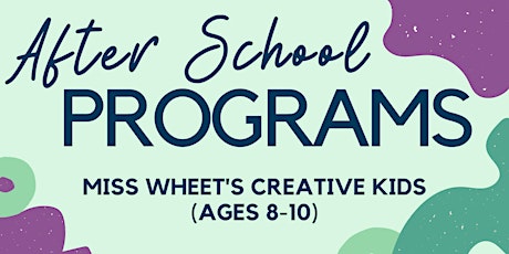 After School Program: Miss Wheet's Creative Kids II