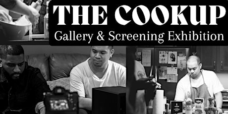 The Cookup: Gallery & Screening Exhibition II