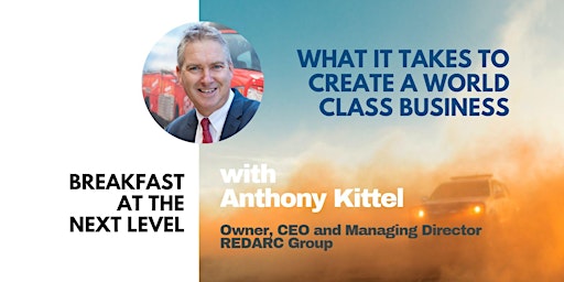 Breakfast at the Next Level  | What it Takes To Create World Class Business primary image