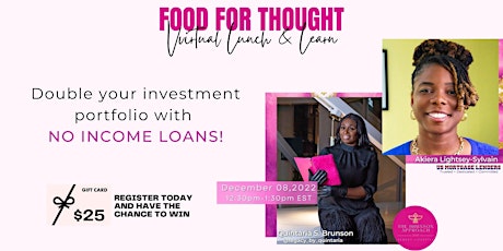 Imagem principal do evento Food For Thought:  Double your investment portfolio with NO INCOME LOANS!