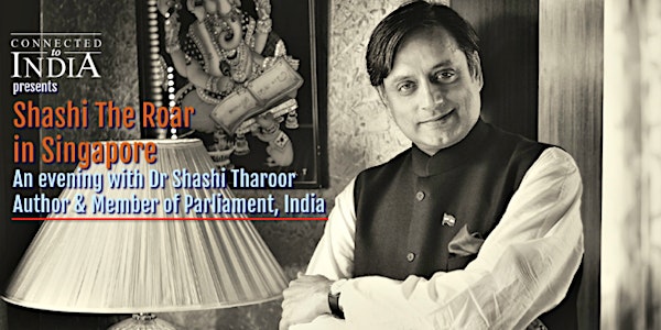 Shashi The Roar In Singapore - An evening with Dr Shashi Tharoor