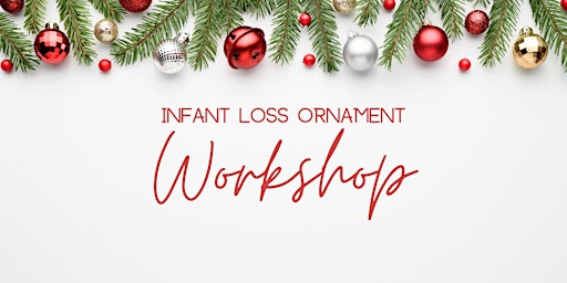 Infant Loss Ornament Workshop