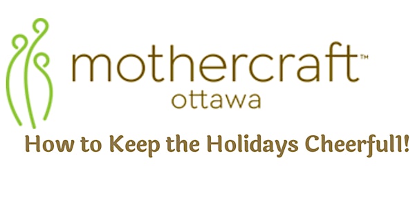 Mothercraft EarlyON: How to keep the Holidays Cheerful