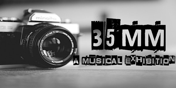 35mm: A Musical Exhibition