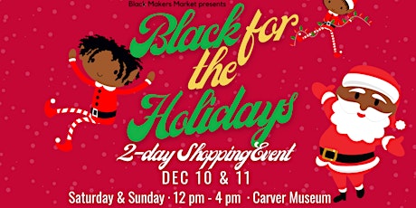 BLACK FOR THE HOLIDAYS - Market at Carver Museum