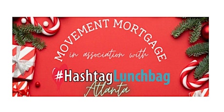 Hashtag Lunchbag ATL X Movement Mortgage: December Service Event