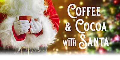 Coffee and Cocoa with Santa
