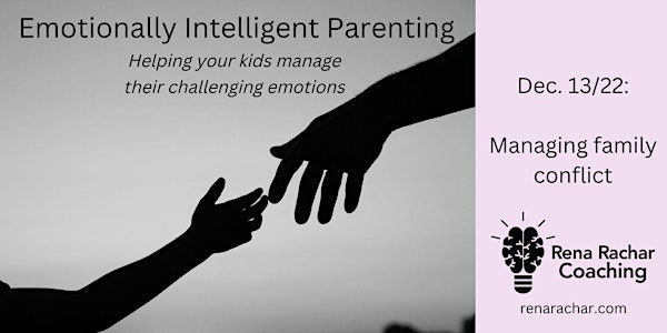 Emotionally Intelligent Parenting- Managing Family Conflict