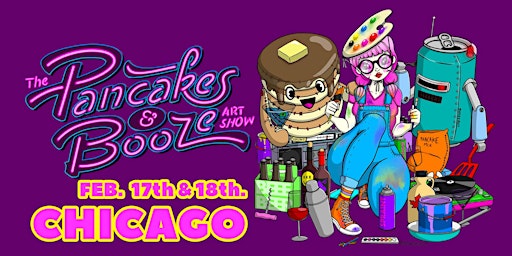 The Chicago Pancakes & Booze Art Show (Vendor Reservations Only)